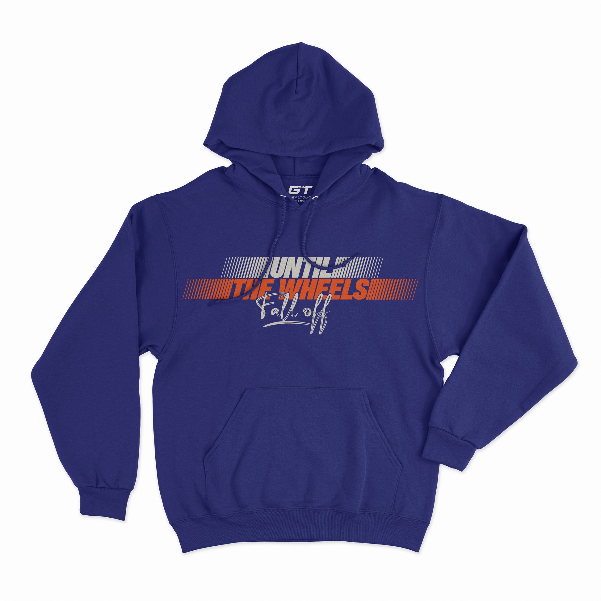 GT Raceway Hoodie - Until The Wheels Falls Off
